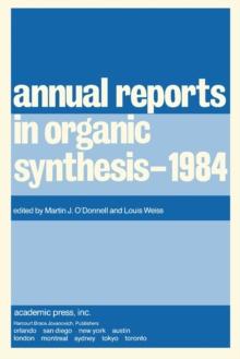 Annual Reports in Organic Synthesis-1984 : Annual Reports in Organic Synthesis