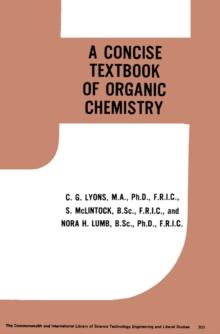 A Concise Text-Book of Organic Chemistry : The Commonwealth and International Library: Chemistry Division