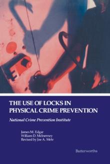 The Use of Locks in Physical Crime Prevention : National Crime Prevention Institute