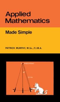 Applied Mathematics : Made Simple