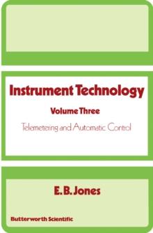 Instrument Technology : Telemetering and Automatic Control