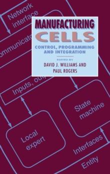 Manufacturing Cells : Control, Programming and Integration