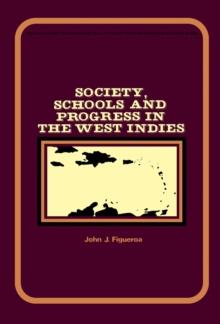 Society, Schools and Progress in the West Indies : Education and Educational Research