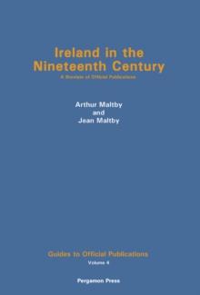 Ireland in the Nineteenth Century : A Breviate of Official Publications