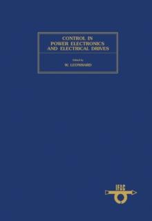 Control in Power Electronics and Electrical Drives : Proceedings of the Second IFAC Symposium, Dusseldorf, Federal Republic of Germany, 3 - 5 October 1977