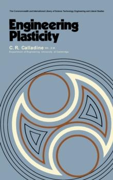 Engineering Plasticity : The Commonwealth and International Library: Structures and Solid Body Mechanics Division