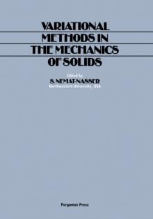 Variational Methods in the Mechanics of Solids : Proceedings of the IUTAM Symposium on Variational Methods in the Mechanics of Solids Held at Northwestern University, Evanston, Illinois, U.S.A., 11-13