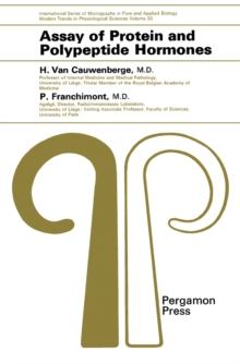 Assay of Protein and Polypeptide Hormones : International Series of Monographs in Pure and Applied Biology Modern Trends in Physiological Sciences