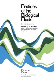 Protides of the Biological Fluids : Proceedings of the Twenty-First Colloquium, Brugge, 1973