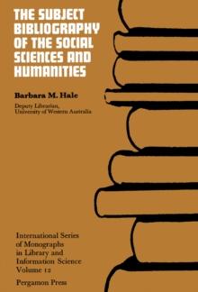 The Subject Bibliography of the Social Sciences and Humanities : International Series of Monographs in Library and Information Science