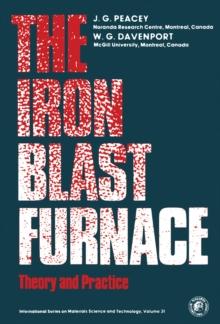 The Iron Blast Furnace : Theory and Practice