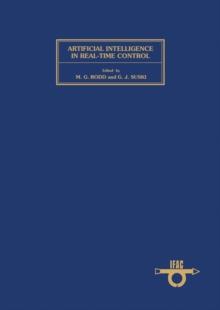 Artificial Intelligence in Real-Time Control : Proceedings of the IFAC Workshop, Clyne Castle, Swansea, UK, 21-23 September 1988