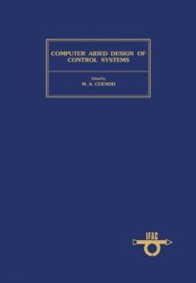 Computer Aided Design of Control Systems : Proceedings of the IFAC Symposium, Zurich, Switzerland, 29-31 August 1979