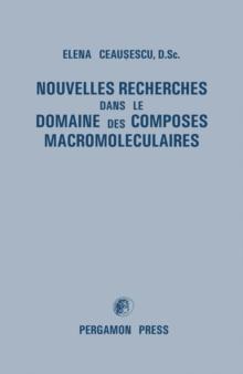 Nouvelles Recherches dans le Domaine des Composes Macromoleculaires