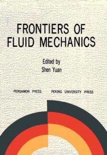 Frontiers of Fluid Mechanics : Proceedings of The Beijing International Conference on Fluid Mechanics, Beijing, People's Republic of China 1-4 July 1987