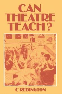 Can Theatre Teach? : An Historical and Evaluative Analysis of Theatre in Education