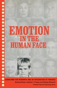 Emotion in the Human Face : Guidelines for Research and an Integration of Findings