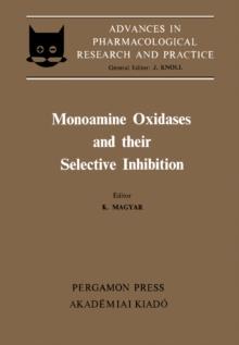 Monoamine Oxidases and Their Selective Inhibition : Proceedings of the 3rd Congress of the Hungarian Pharmacological Society, Budapest, 1979