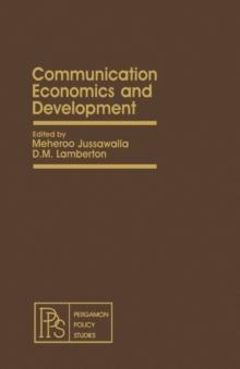 Communication Economics and Development : Pergamon Policy Studies on International Development