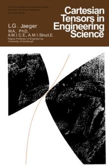 Cartesian Tensors in Engineering Science : The Commonwealth and International Library: Structures and Solid Body Mechanics Division