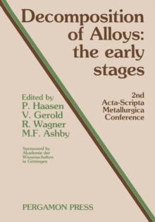 Decomposition of Alloys: The Early Stages : Proceedings of the 2nd Acta-Scripta Metallurgica Conference