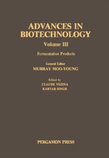 Fermentation Products : Proceedings of the Sixth International Fermentation Symposium Held in London, Canada, July 20-25, 1980