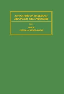 Applications of Holography and Optical Data Processing : Proceedings of the International Conference, Jerusalem, August 23-26, 1976