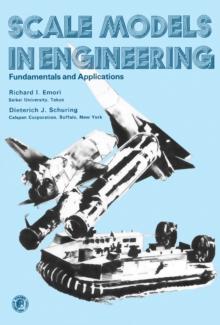 Scale Models in Engineering : Fundamentals and Applications