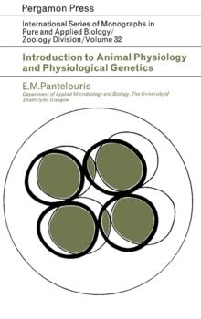 Introduction to Animal Physiology and Physiological Genetics : International Series of Monographs in Pure and Applied Biology