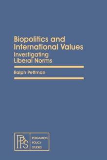 Biopolitics and International Values : Investigating Liberal Norms