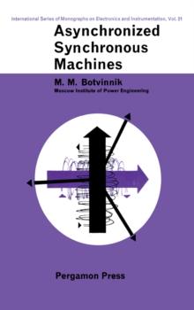 Asynchronized Synchronous Machines : International Series of Monographs In: Electronics and Instrumentation