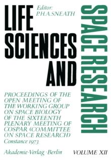 Life Sciences and Space Research : Proceedings of the Open Meeting of the Working Group on Space Biology of the Sixteenth Plenary Meeting of COSPAR