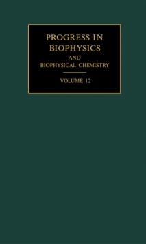 Progress in Biophysics and Biophysical Chemistry : Volume 12