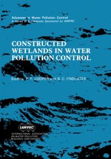 Constructed Wetlands in Water Pollution Control : Proceedings of the International Conference on the Use of Constructed Wetlands in Water Pollution Control, Held in Cambridge, UK, 24-28 September 1990