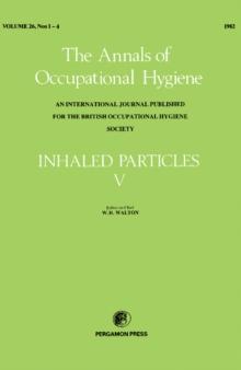 Inhaled Particles V : Proceedings of an International Symposium Organized by the British Occupational Hygiene Society, Cardiff, 8-12 September 1980