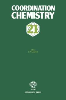 Coordination Chemistry : Proceedings of the 21st International Conference on Coordination Chemistry, Toulouse, France, 7-11 July 1980