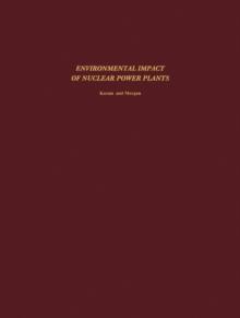 Environmental Impact of Nuclear Power Plants : Proceedings of a Conference Held November 26-30, 1974, Sponsored by the School of Nuclear Engineering, Georgia Institute of Technology, Atlanta, Georgia