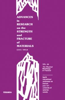 The Physical Metallurgy of Fracture : Fourth International Conference on Fracture, June 1977, University of Waterloo, Canada