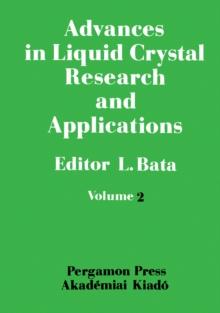 Advances in Liquid Crystal Research and Applications : Proceedings of the Third Liquid Crystal Conference of the Socialist Countries, Budapest, 27-31 August 1979