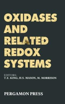 Oxidases and Related Redox Systems : Proceedings of the Third International Symposium on Oxidases and Related Redox Systems, held in the State University of New York at Albany, USA