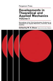 Developments in Theoretical and Applied Mechanics : Proceedings of the Third Southeastern Conference on Theoretical and Applied Mechanics