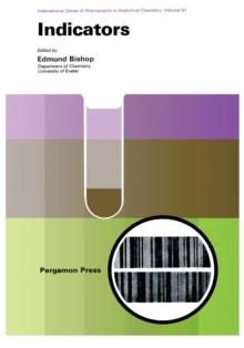 Indicators : International Series of Monographs in Analytical Chemistry