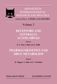 Receptors and Centrally Acting Drugs Pharmacokinetics and Drug Metabolism : Proceedings of the 4th Congress of the Hungarian Pharmacological Society, Budapest, 1985