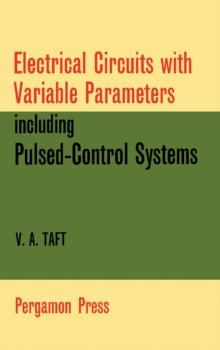 Electrical Circuits with Variable Parameters : Including Pulsed-Control Systems