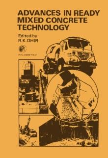 Advances in Ready Mixed Concrete Technology : Proceedings of the First International Conference on Ready-Mixed Concrete Held at Dundee University, 29th September - 1st October 1975