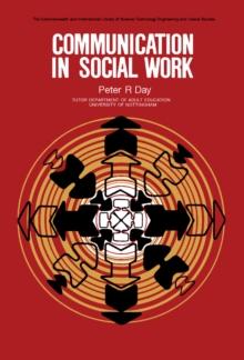 Communication in Social Work : The Commonwealth and International Library: Social Work Division