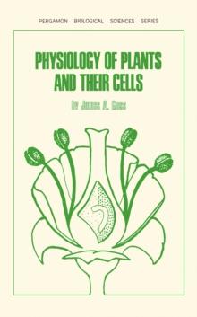 Physiology of Plants and Their Cells : Pergamon Biological Sciences Series