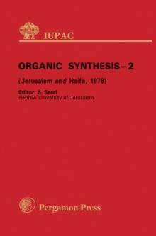 Organic Synthesis - 2 : Plenary Lectures Presented at the Second International Symposium on Organic Synthesis