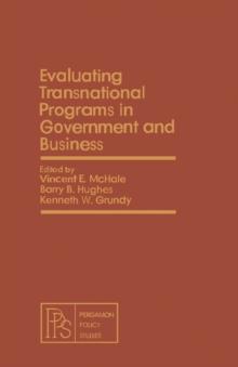 Evaluating Transnational Programs in Government and Business : Pergamon Policy Studies on Socio-Economic Development