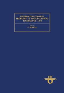 Information Control Problems in Manufacturing Technology 1979 : Proceedings of the Second IFAC/IFIP Symposium, Stuttgart, Federal Republic of Germany, 22-24 October 1979